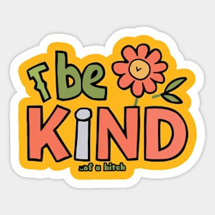 Be Kind Of A Bitch flower Funny cute Sarcastic Quote Sticker